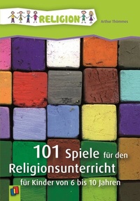 Abbildung von: 101 Spiele für den Religionsunterricht - Verlag an der Ruhr