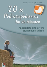 Abbildung von: 20 x Philosophieren für 45 Minuten - Verlag an der Ruhr