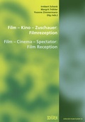 Cover: Film - Kino - Zuschauer: Filmrezeption Film - Cinema - Spectator: Film Reception - Sch&uuml;ren Verlag GmbH