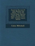 Cover: Record in the Case of Colin Mitchell and Others, Versus the United States - Nabu Press