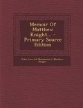 Cover: Memoir of Matthew Knight... - Nabu Press