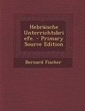 Cover: Hebraische Unterrichtsbriefe. - Primary Source Edition - Nabu Press