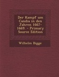 Cover: Der Kampf Um Candia in Den Jahren 1667-1669. - Nabu Press