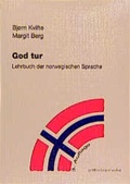 Cover: God Tur. Lehrbuch der norwegischen Sprache und Schl&uuml;ssel zu den &Uuml;bungen / God Tur - Egert, G