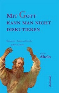 Abbildung von: Mit Gott kann man nicht diskutieren - Dielmann, Axel