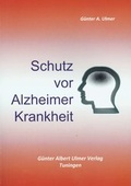 Cover: Schutz vor Alzheimer Krankheit - Andreas Ingbert Heine