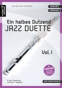 Abbildung von: Ein halbes Dutzend Jazz-Duette Vol. 1 - Querflöte - artist ahead