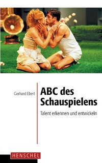 Abbildung von: ABC des Schauspielens - Henschel
