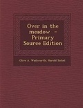 Cover: Over in the Meadow - Nabu Press