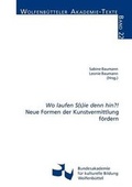 Cover: Wo laufen S(s)ie dennn hin?! - Bundesakademie f. kulturelle Bildung Wolfenb&uuml;ttel