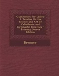 Cover: Gymnastics for Ladies - Nabu Press