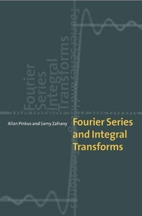 Enlarge image Cover: Fourier Series and Integral Transforms - Cambridge University Press