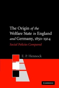 Abbildung von: The Origin of the Welfare State in England and Germany, 1850-1914 - Cambridge University Press