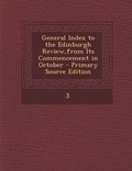 Cover: General Index to the Edinburgh Review, from Its Commencement in October - Nabu Press
