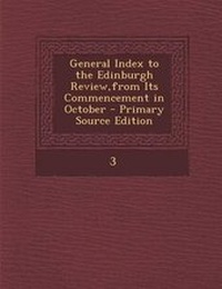 Enlarge image Cover: General Index to the Edinburgh Review, from Its Commencement in October - Nabu Press