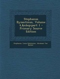 Cover: Stephanus Byzantinus, Volume 4, Part 1 - Primary Source Edition - Nabu Press