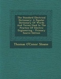 Cover: The Standard Electrical Dictionary - Nabu Press