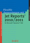 Bild: Flexible Auswertungen mit Jet Reports&reg; 2010 / 2011 f&uuml;r Microsoft&reg; DynamicsT NAV - TEIA - Internet Akademie und Lehrbuch Verlag