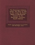 Cover: The Kearsarge-Alabama Battle, the Story as Told to the Writer by James Magee of Marblehead, Seaman on the Kearsarge - Nabu Press