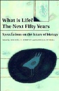 Cover: What is Life? The Next Fifty Years - Cambridge University Press