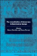 Cover: The Consolidation of Democracy in East-Central Europe - Cambridge University Press
