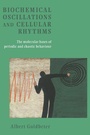 Cover: Biochemical Oscillations and Cellular Rhythms - Cambridge University Press