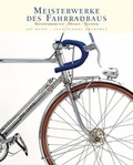 Cover: Meisterwerke des Fahrradbaus - Covadonga Verlag