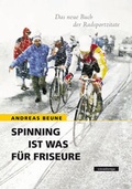 Cover: Spinning ist was f&uuml;r Friseure. Das neue Buch der Radsportzitate. - Covadonga Verlag