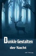Cover: Dunkle Gestalten der Nacht - net-Verlag