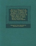 Cover: Memoirs of Marguerite de Valois, Queen of France, Wife of Henri IV; Of Madame de Pompadour of the Court of Louis XV; And of Catherine de Medici, Queen of France, Wife of Henri II - Nabu Press