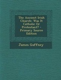 Cover: The Ancient Irish Church - Nabu Press