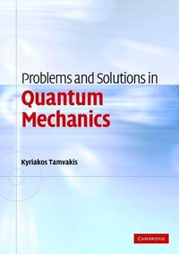 Enlarge image Cover: Problems and Solutions in Quantum Mechanics - Cambridge University Press