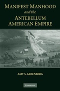 Cover: Manifest Manhood and the Antebellum American Empire - Cambridge University Press