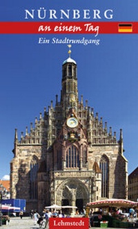Enlarge image Cover: Nürnberg an einem Tag - Lehmstedt Verlag