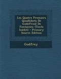 Cover: Les Quatre Premiers Quodlibets de Godefroid de Fontaines - Nabu Press