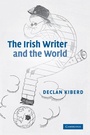 Cover: The Irish Writer and the World - Cambridge University Press