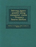 Cover: Solving Jigsaw Puzzles Using Computer Vision - Nabu Press