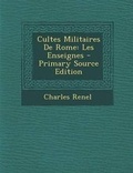 Cover: Cultes Militaires De Rome - Nabu Press