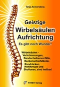 Cover: Geistige Wirbels&auml;ulenaufrichtung - Es gibt noch Wunder! - Aeckersberg, Ingrid