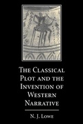 Cover: The Classical Plot and the Invention of Western Narrative - Cambridge University Press