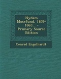 Cover: Nydam Mosefund, 1859-1863... - Nabu Press