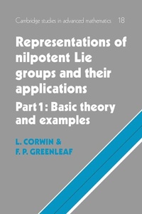 Abbildung von: Representations of Nilpotent Lie Groups and their Applications: Volume 1, Part 1, Basic Theory and Examples - Cambridge University Press