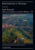 Cover: Denkmaltopographie Bundesrepublik Deutschland - Kulturdenkmale in Th&uuml;ringen / Stadt Eisenach, Landh&auml;user und Villen am Fu&szlig;e der Wartburg - E. Reinhold Verlag