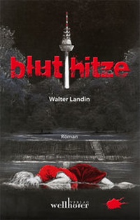 Enlarge image Cover: Bluthitze - Wellhöfer Verlag