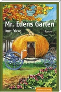Cover: Mr. Edens Garten - Mitteldeutscher Verlag