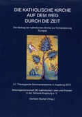 Cover: Die katholische Kirche auf dem Weg durch die Zeit - Initiativkreis Kath. Laien u. Priester in d. Di&ouml;zese Augsburg