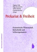Cover: Prekarit&auml;t und Freiheit? - Westf&auml;lisches Dampfboot