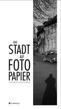 Cover: Eine Stadt auf Fotopapier - Fruehwerk Verlag