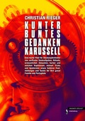 Cover: Kunterbuntes Gedankenkarussell - dbusiness.de eine Marke der Motiv Offset NSK GmbH