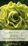 Cover: Dialog mit meinem Gärtner - Schöffling